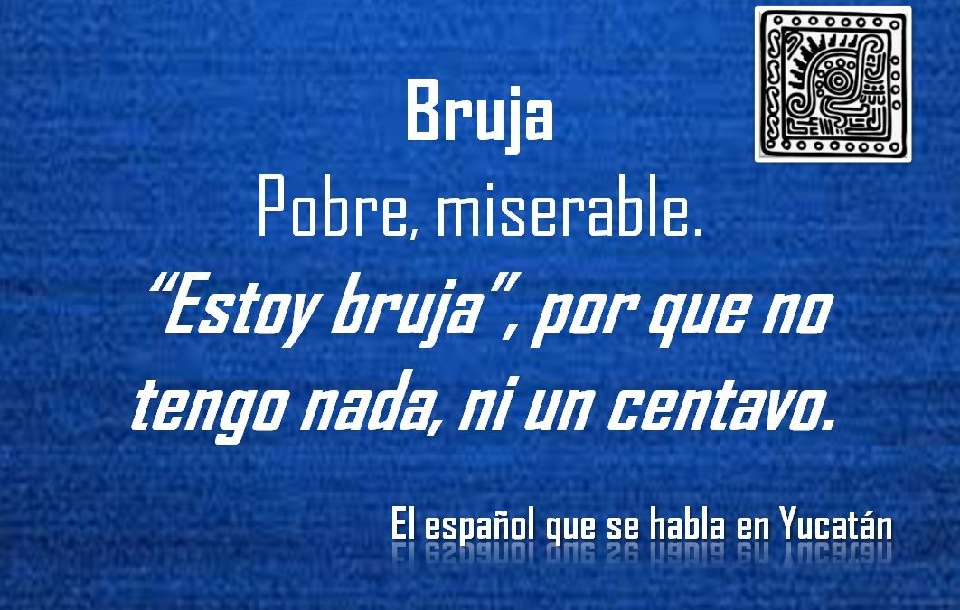BRUJA: «ESTOY BRUJA», NO TENGO NI UN CENTAVO