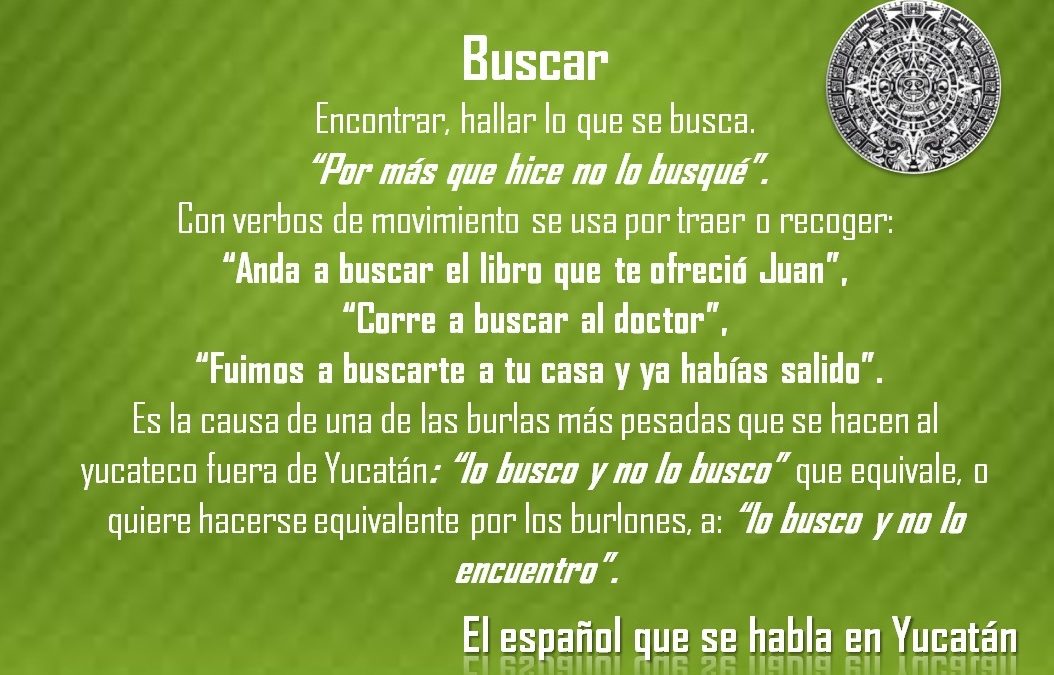 BUSCAR: «POR MÁS QUE HICE NO LO BUSQUE»