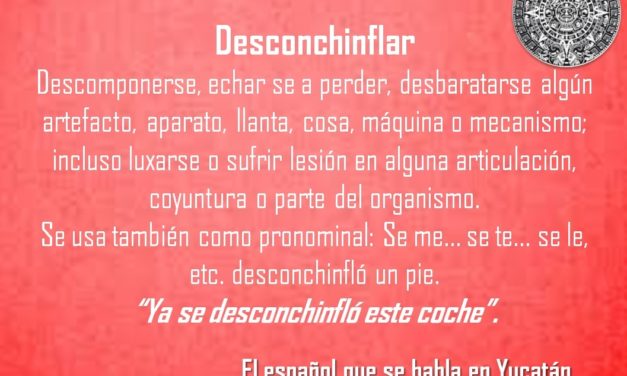 DESCONCHINFLAR: “YA SE DESCONCHINFLÓ ESTE COCHE”.