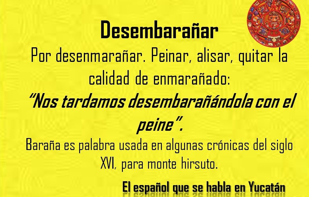 DESEMBARAÑAR: “NOS TARDAMOS DESEMBARAÑÁNDOLA CON EL PEINE”