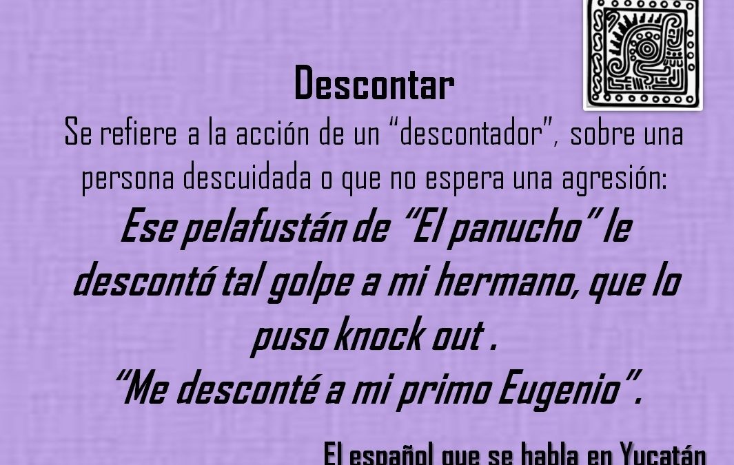 DESCONTAR: “ME DESCONTÉ A MI PRIMO EUGENIO”