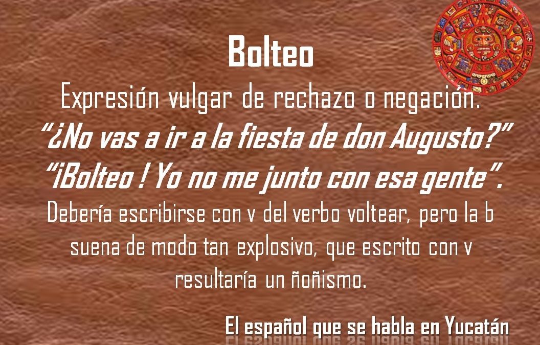 BOLTEO: «¡BOLTEO!, YO NO ME JUNTO CON ESA GENTE»