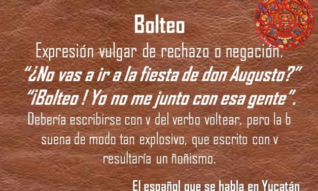BOLTEO: «¡BOLTEO!, YO NO ME JUNTO CON ESA GENTE»