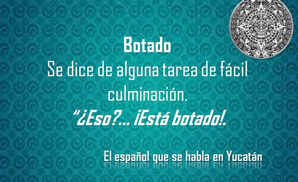 BOTADO: «¿ESO?… ¡ESTÁ BOTADO!