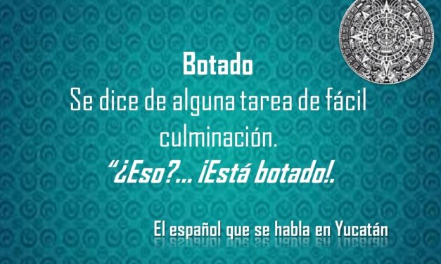 BOTADO: «¿ESO?… ¡ESTÁ BOTADO!