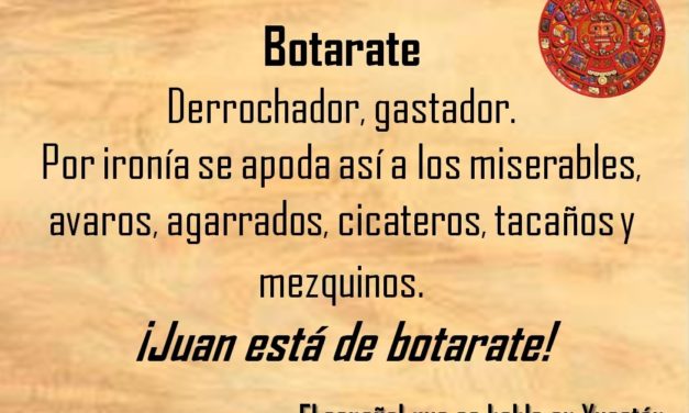 BOTARATE: ¡JUAN ESTÁ DE BOTARATE!
