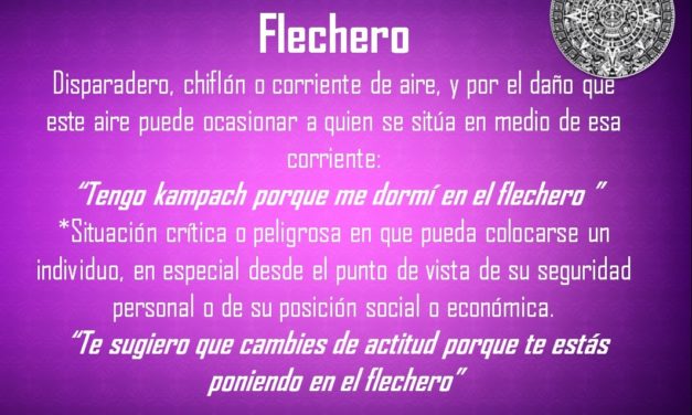 FLECHERO: «TE ESTÁS PONIENDO EN EL FLECHERO»