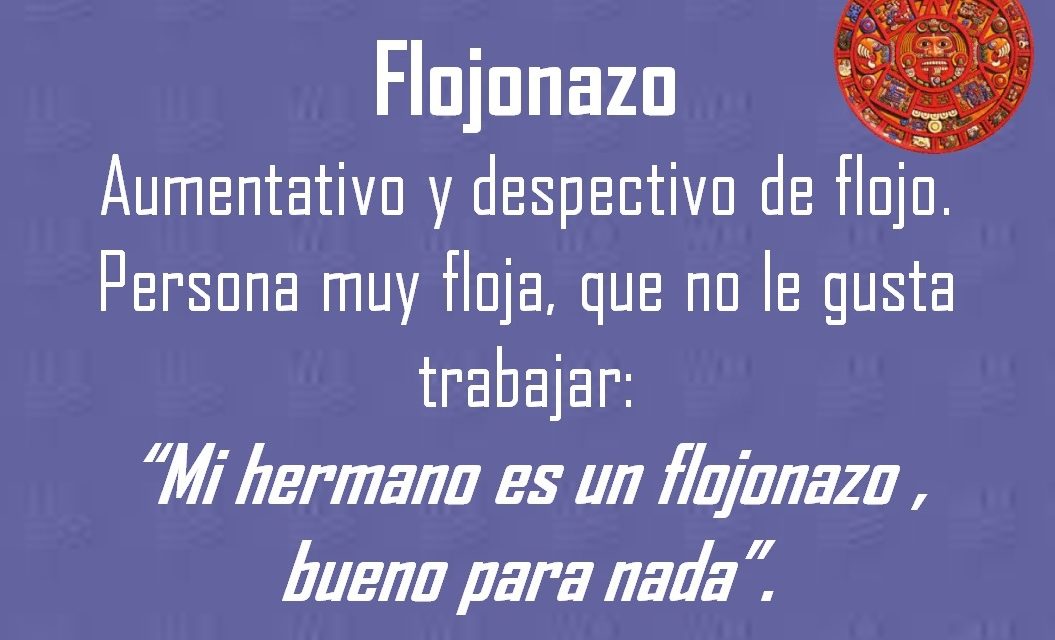 FLOJONAZO: «MI HERMANO ES UN FLOJONAZO»