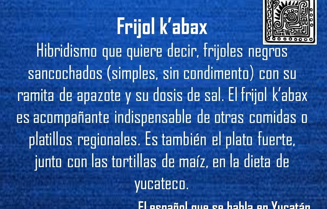 FRIJOL K’ABAX