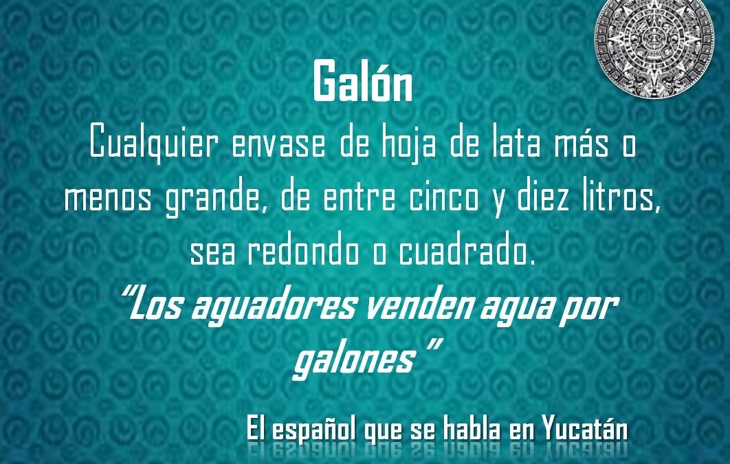 GALÓN: «LOS AGUADORES VENDEN AGUA POR GALONES»