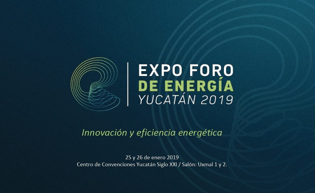 EXPO FORO DE ENERGÍA YUCATÁN 2019