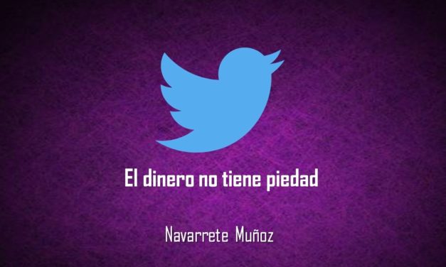 EL DINERO NO TIENE PIEDAD