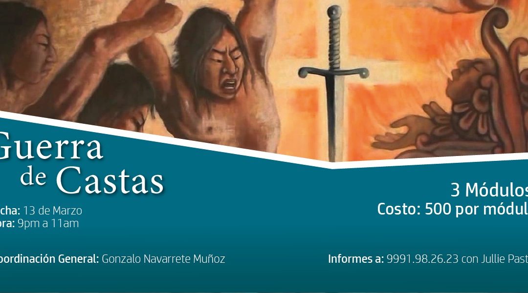 CURSO: «GUERRA DE CASTAS»