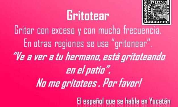 GRITOTEAR: NO ME GRITOTEES . POR FAVOR!