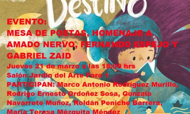 EVENTO FILEY 2019. MESA DE POETAS, HOMENAJE A AMADO NERVO, FERNANDO ESPEJO Y GABRIEL ZAID