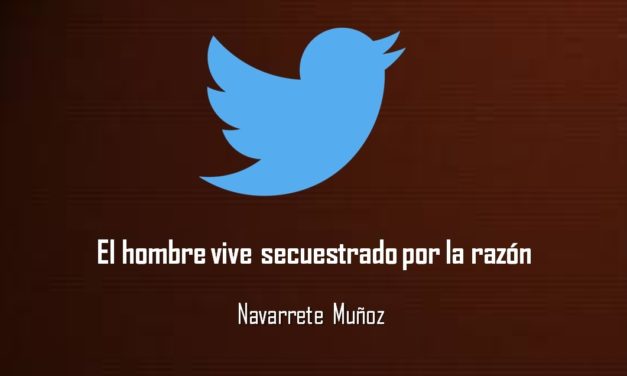 EL HOMBRE VIVE SECUESTRADO POR LA RAZÓN