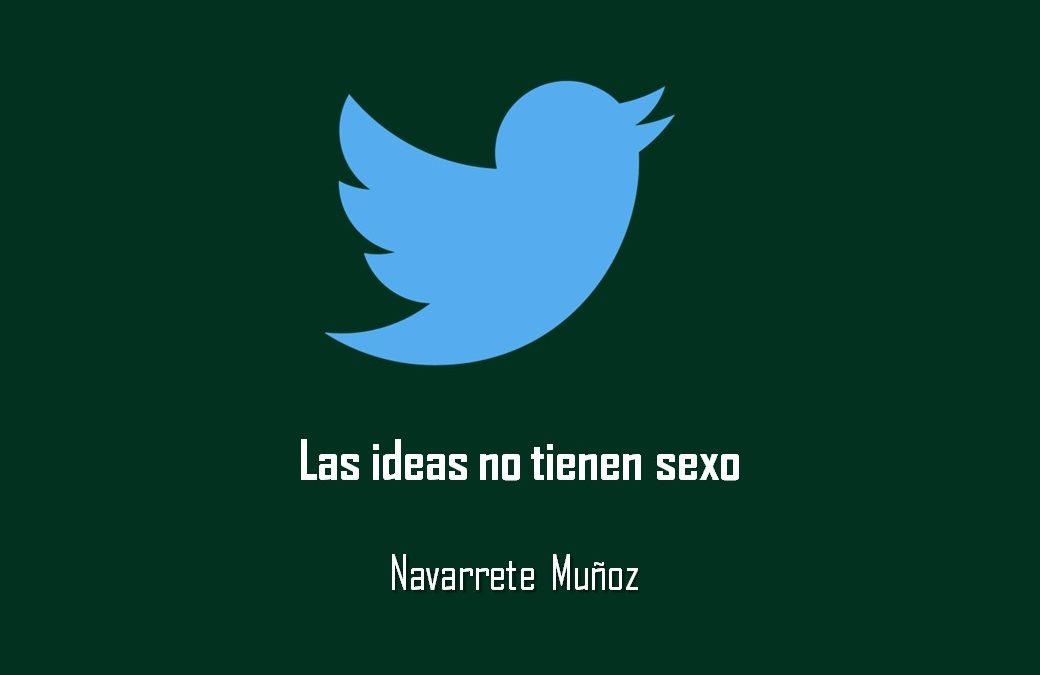 LAS IDEAS NO TIENEN SEXO