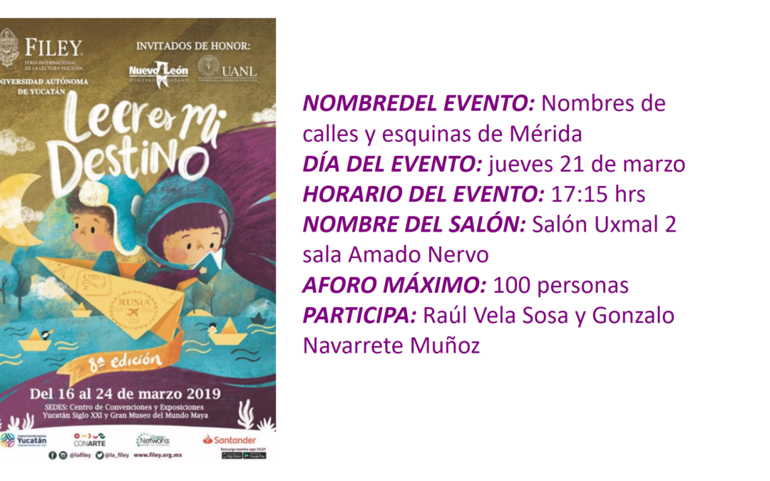 EVENTO FILEY 2019. » NOMBRES DE CALLES Y ESQUINAS DE MÉRIDA»