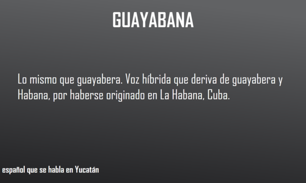 GUAYABANA, LO MISMO QUE GUAYABERA
