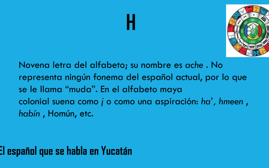 H: «NOVENA LETRA DEL ALFABETO»