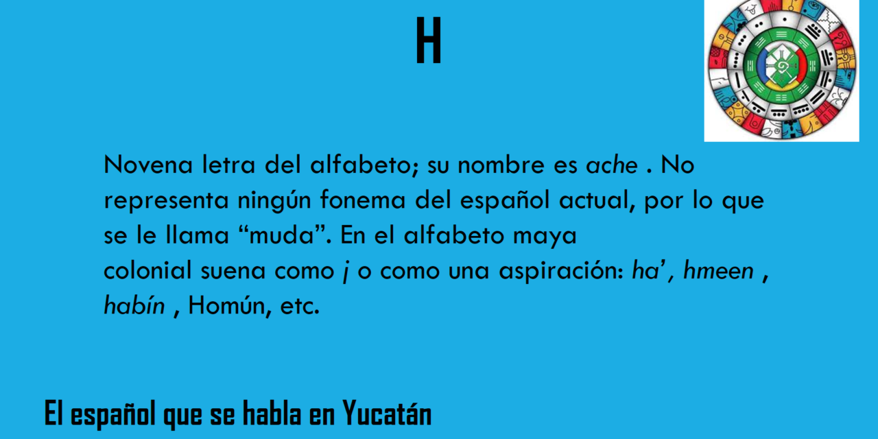 H: «NOVENA LETRA DEL ALFABETO»