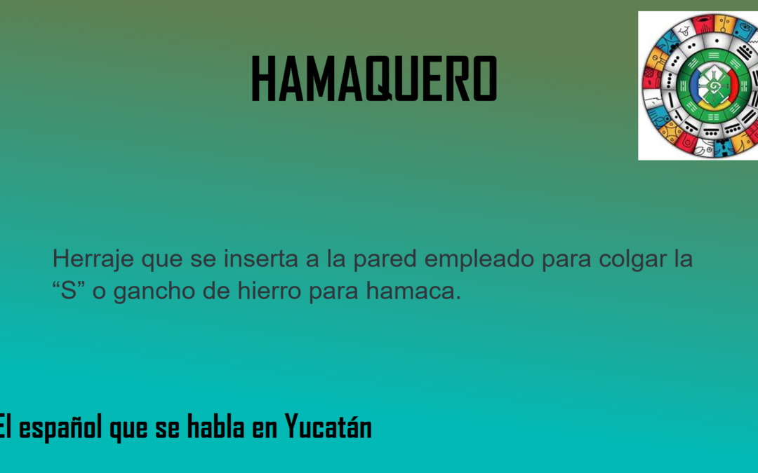 HAMAQUERO: «GANCHO DE HIERRO PARA HAMACA»