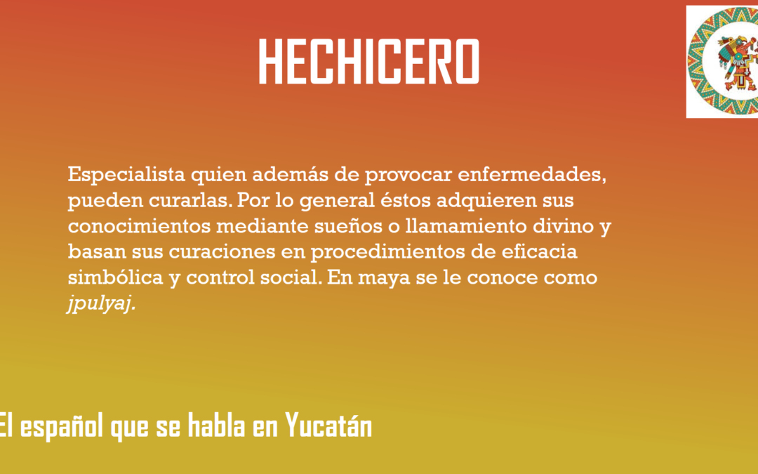 HECHICERO: «ESPECIALISTA QUE PROVOCA ENFERMEDADES»