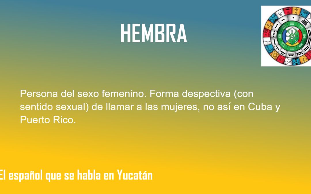 HEMBRA: «PERSONA DEL SEXO FEMENINO»