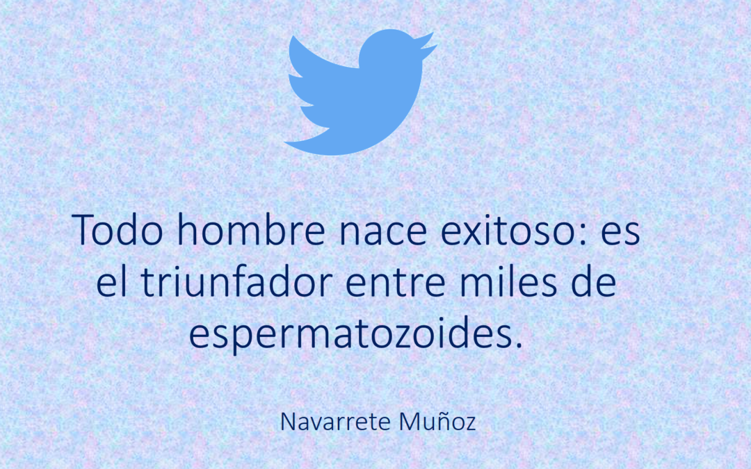 TODO HOMBRE NACE EXITOSO