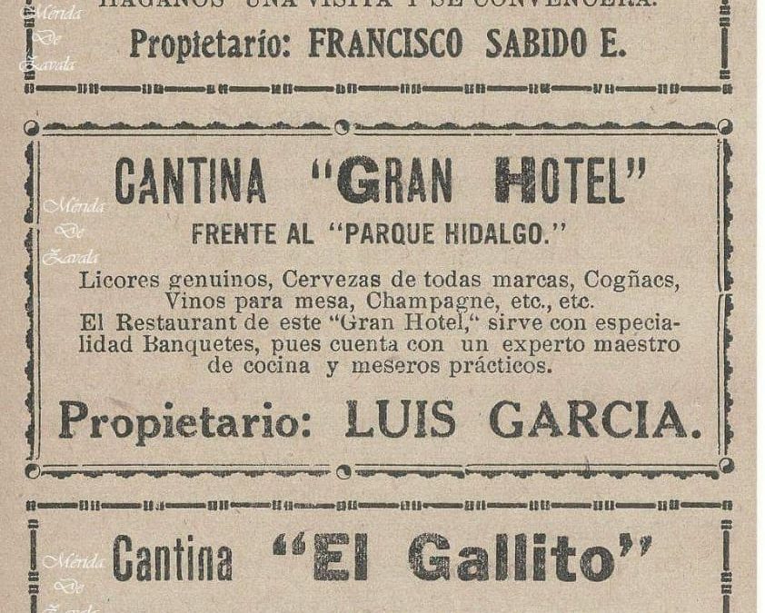 CANTINAS DE MÉRIDA, GRAN HOTEL, EL GALLITO, EL COCONITO Y LA GRAN LUCHA