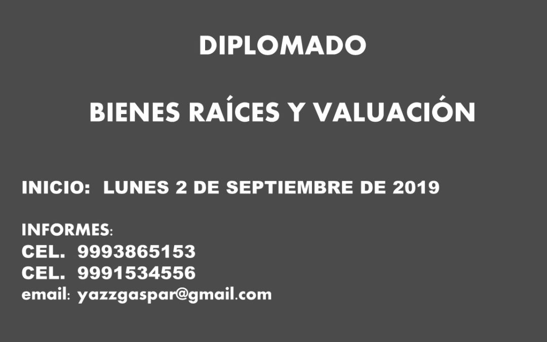 DIPLOMADO EN BIENES RAÍCES Y VALUACIÓN