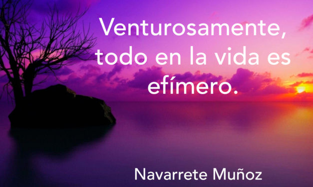 Tuit: Venturosamente todo en la vida es efímero