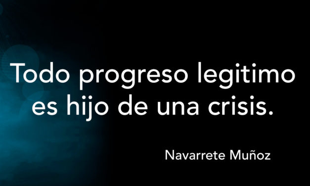 Tuit: Todo progreso legítimo es hijo de una crisis