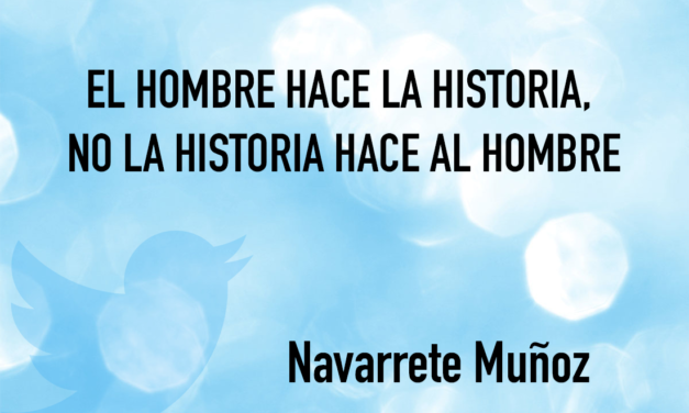 El hombre hace la historia, no la historia hace al hombre