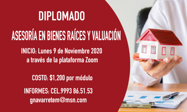 DIPLOMADO: Asesoría en bienes raíces y valuación