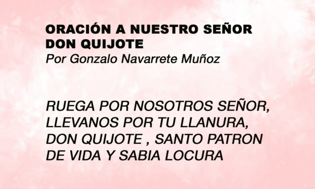 Oración a nuestro señor don Quijote