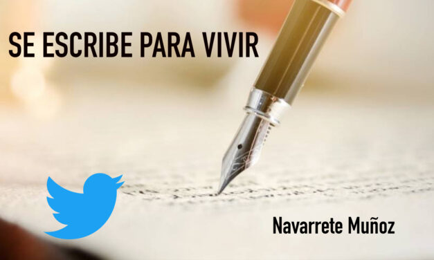 TUIT: SE ESCRIBE PARA VIVIR
