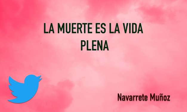 TUIT: La muerte es la vida plena