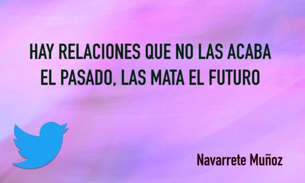 TUIT: Hay relaciones que no las acaba el pasado