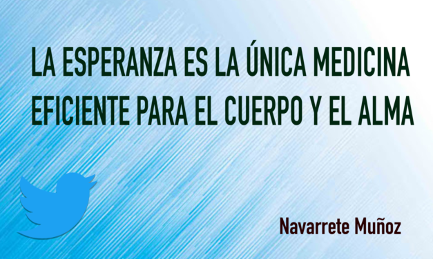 TUIT: LA ESPERANZA ES LA ÚNICA MEDICINA