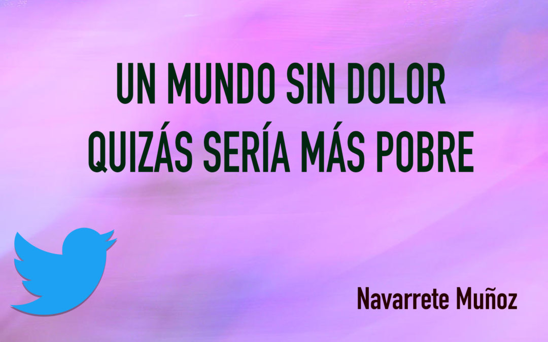 TUIT: UN MUNDO SIN DOLOR