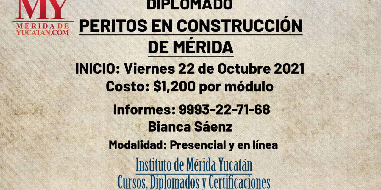 Diplomado: Peritos en construcción de Mérida