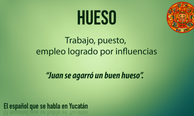 Hueso: Trabajo, puesto, empleo logrado por influencias