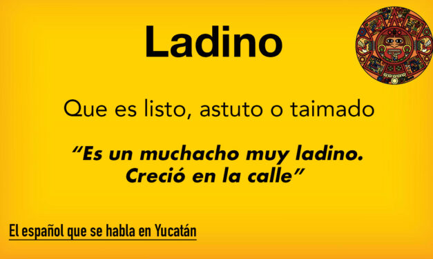 Ladino: Que es listo, astuto o taimado