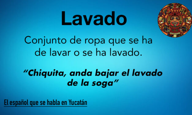Lavado: Conjunto de ropa que se ha de lavar o se ha lavado
