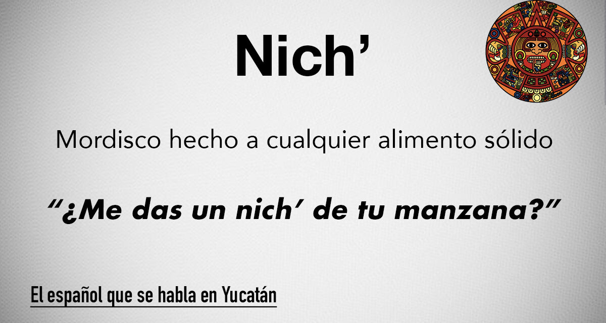 Nich’: Mordisco hecho a cualquier alimento sólido