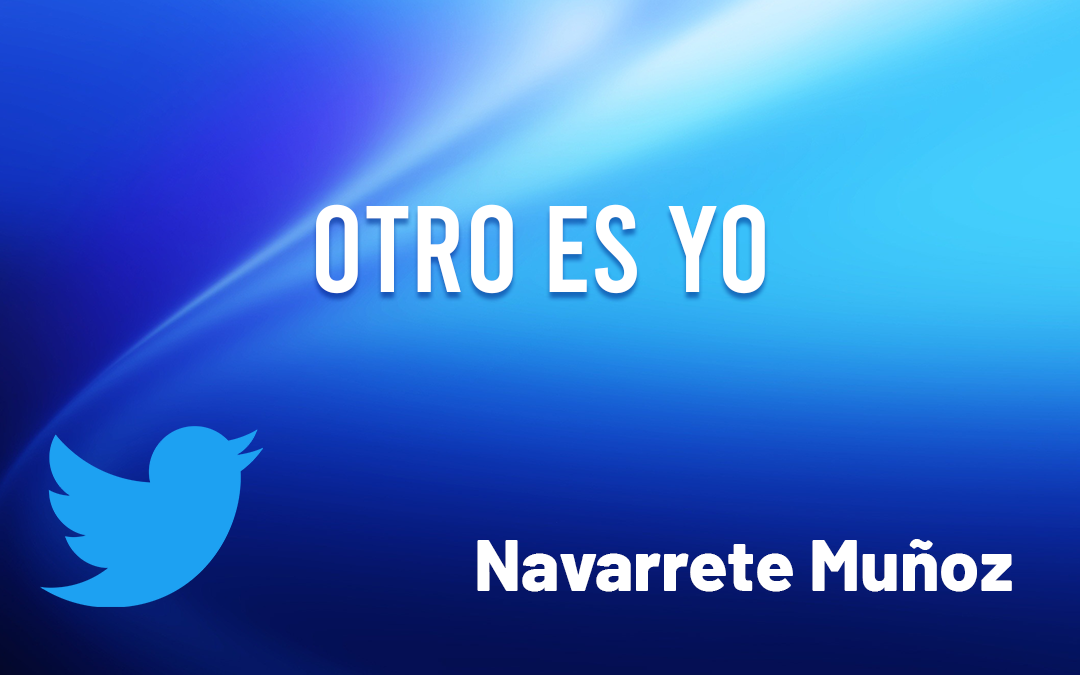 TUIT: Otro es yo