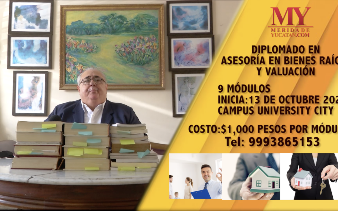 DIPLOMADO EN ASESORÍA EN BIENES RAÍCES Y VALUACIÓN