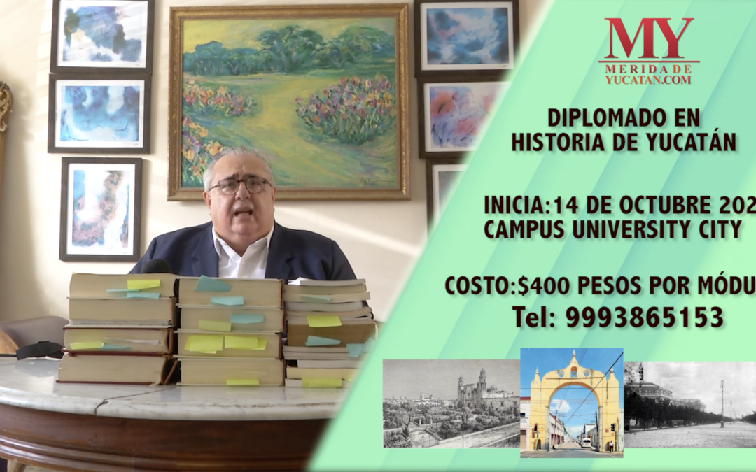 DIPLOMADO EN HISTORIA DE YUCATÁN