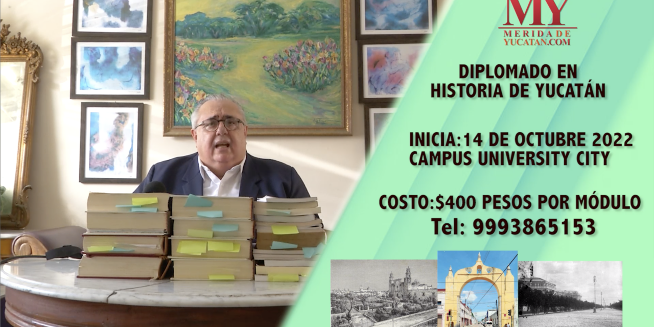 DIPLOMADO EN HISTORIA DE YUCATÁN